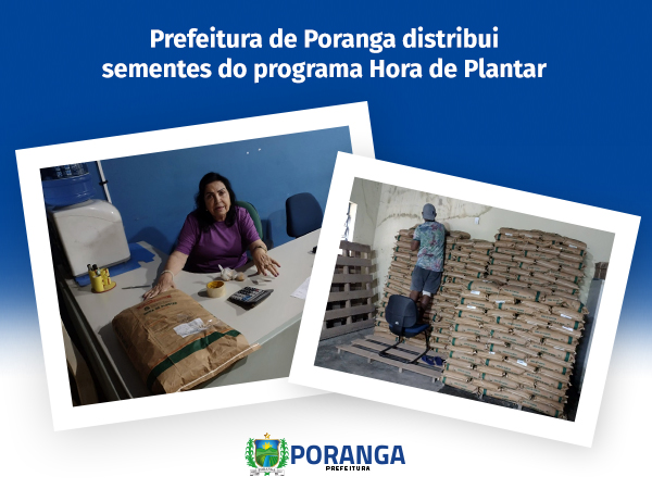 Prefeitura de Poranga distribui sementes do programa Hora de Plantar